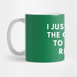 i just want the chance to make right Mug